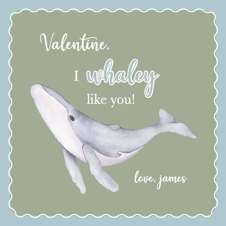 I Whaley Like You (Blue) Valentine