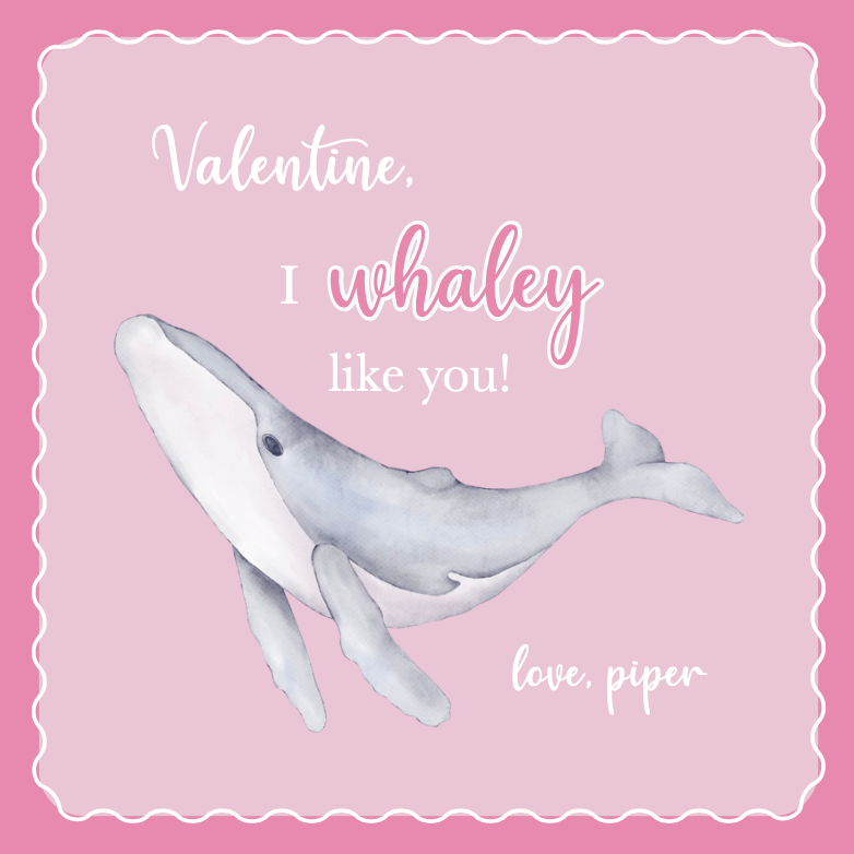 I Whaley Like You (Pink) Valentine