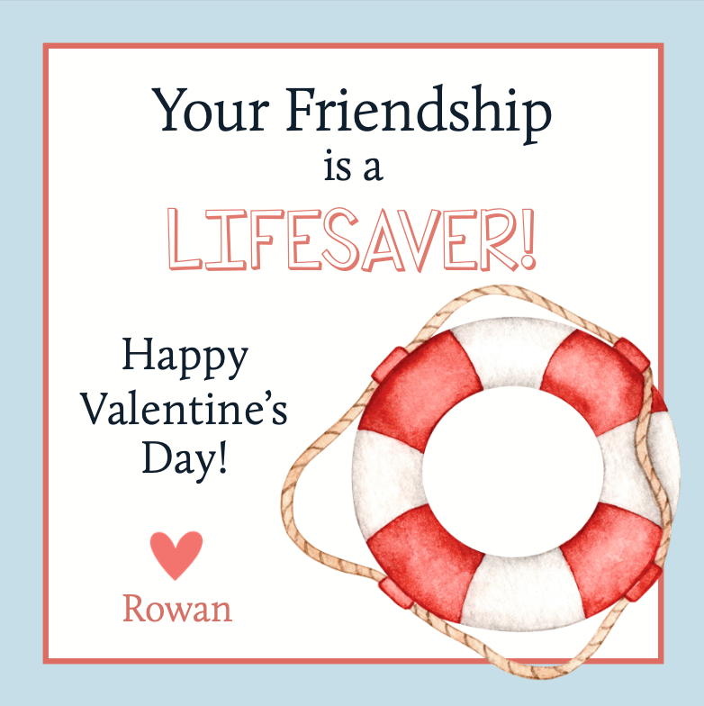 Your Friendship is a Lifesaver Valentine