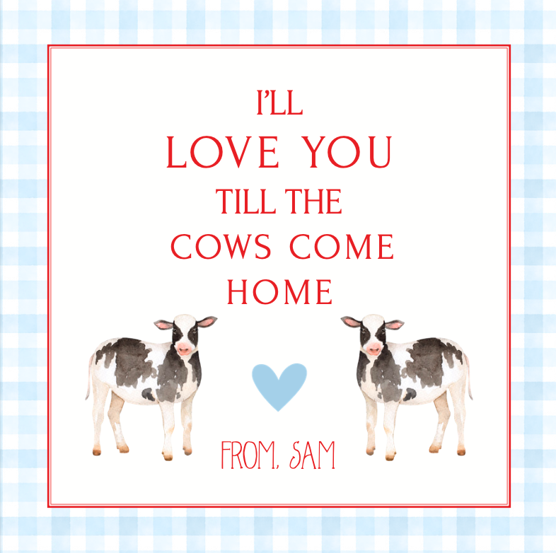 Till the Cows Come Home Valentine