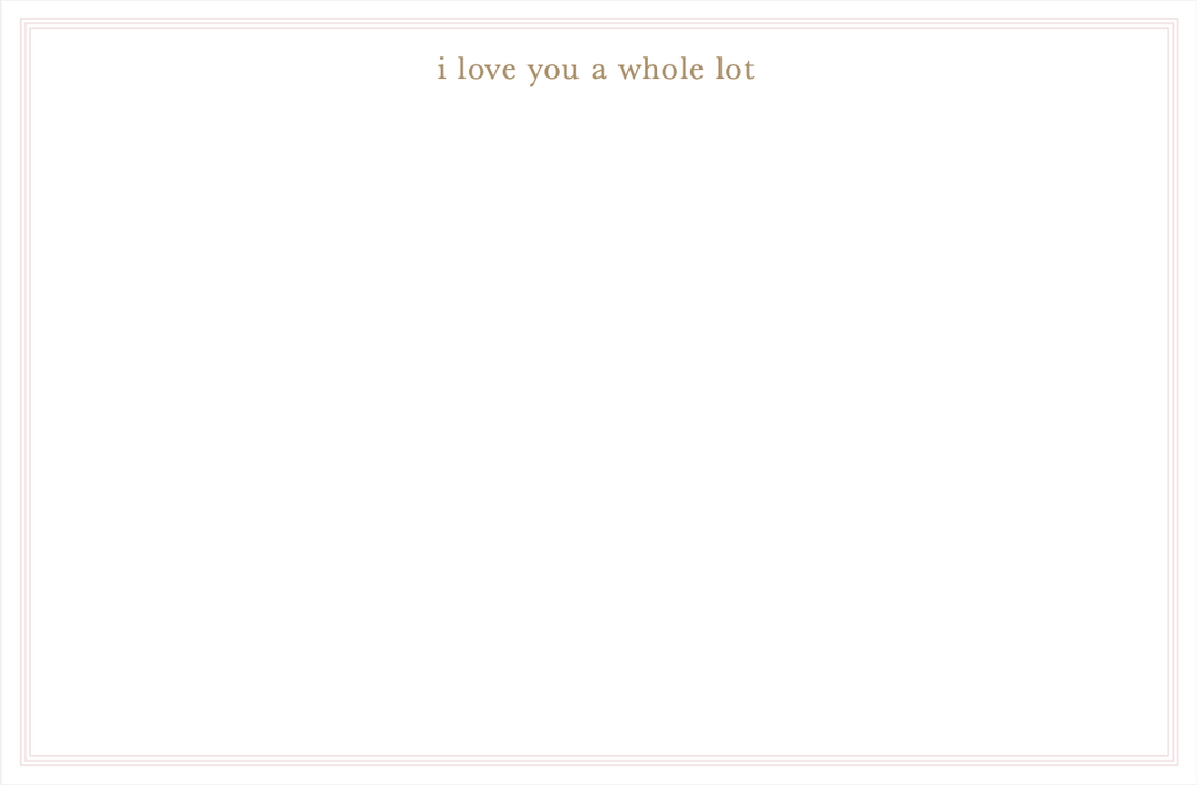 I Love You A Whole Lot Notecards