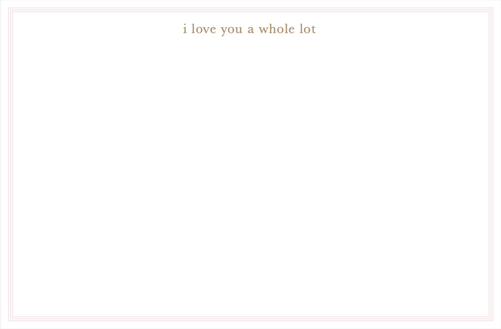 I Love You A Whole Lot Notecards